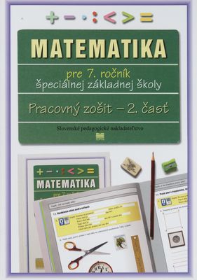 Matematika pre 7. ročník špeciálnej základnej školy : pracovný zošit. 2. časť/