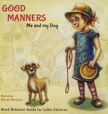Good Manners My and my Dog /