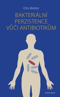 Bakteriální perzistence vůči antibiotikům /