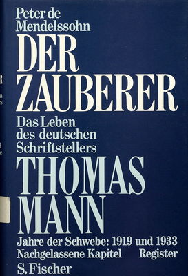 Der Zauberer : das Leben des deutschen Schriftstellers Thomas Mann : Jahre der Schwebe 1919 und 1933 /