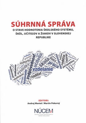 Súhrnná správa o stave hodnotenia školského systému, škôl, učiteľov a žiakov v Slovenskej republike /