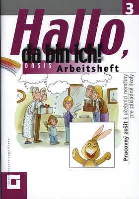 Hallo, da bin ich! : basis Arbeitsheft : pracovný zošit k učebnici nemčiny pre základné školy 3 /