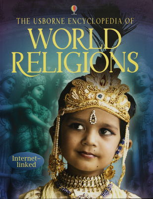 The Usborne encyclopedia of world religions /