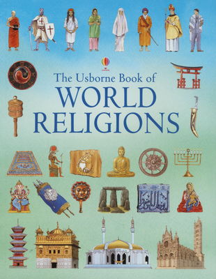 The Usborne book of world religions /