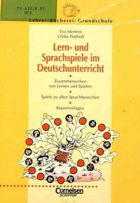 Lern- und Sprachspiele im Deutschunterricht : Zusammenwirken von Lernen und Spielen : Spiele zu allen Sprachbereichen : Kopiervorlagen /