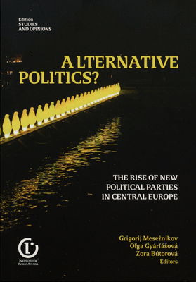 Alternative politics? : the rise of new political parties in Central Europe /