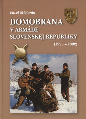 Domobrana v armáde Slovenskej republiky (1995-2002) /