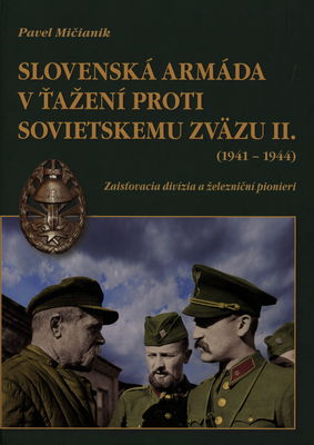 Slovenská armáda v ťažení proti Sovietskemu zväzu (1941-1944). II., Zaisťovacia divízia a železniční pionieri /