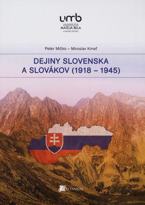 Dejiny Slovenska a Slovákov (1918-1945) /