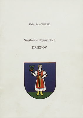 Najstaršie dejiny obce Drienov /