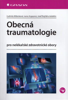 Obecná traumatologie : pro nelékařské zdravotnické obory /