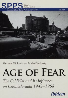 Age of fear : the cold war and its influence on Czechoslovakia 1945-1968 /
