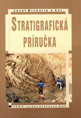 Stratigrafická príručka : slovenská stratigrafická terminológia, stratigrafická klasifikácia a postupy /