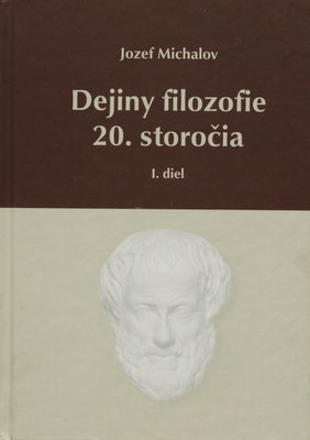 Dejiny filozofie 20. storočia. I. diel /