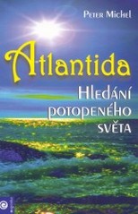 Atlantida. : Hledání potopeného světa. /