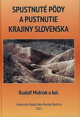 Spustnuté pôdy a pustnutie krajiny Slovenska /