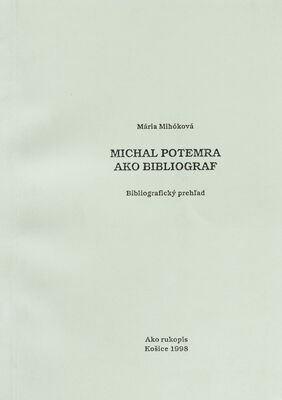 Michal Potemra ako bibliograf : bibliografický prehľad /