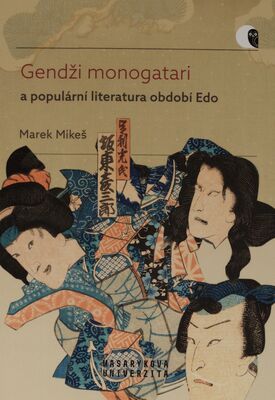 Gendži monogatari a populární literatura období Edo : případová studie díla Nise Murasaki inaka Gendži autora Rjúteie Tanehika /