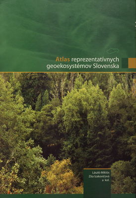 Atlas reprezentatívnych geoekosystémov Slovenska /