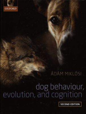 Dog behaviour, evolution, and cognition /