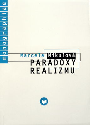Paradoxy realizmu : "neklasickí" klasici slovenskej prózy /