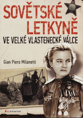 Sovětské letkyně ve Velké vlastenecké válce : historie v obrazech /