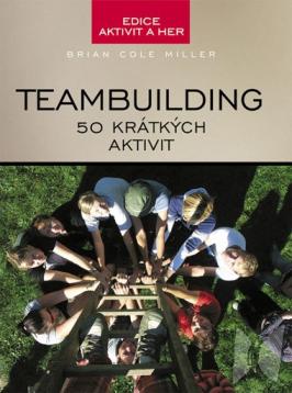 Teambuilding - 50 krátkých aktivit /