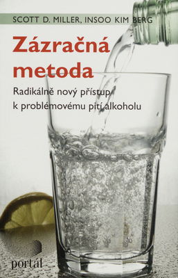 Zázračná metoda : radikálně nový přístup k problémovému pití alkoholu /