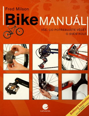 Bike manuál : vše, co potřebujete vědět o svém kole /