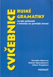Cvičebnice ruské gramatiky : 12 000 příkladů s řešením na protější straně /