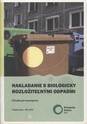 Nakladanie s biologicky rozložiteľnými odpadmi : príručka pre samosprávy /