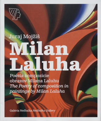 Milan Laluha : poézia kompozície obrazov Milana Laluhu /