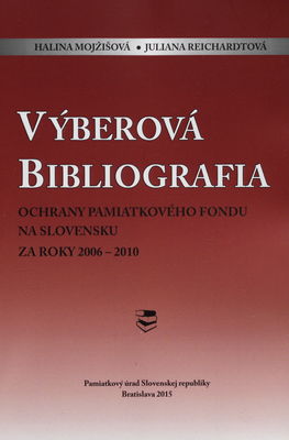 Výberová bibliografia ochrany pamiatkového fondu na Slovensku za roky 2006-2010 /