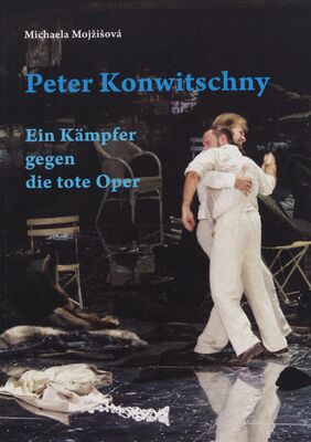 Peter Konwitschny : ein Kämpfer gegen die tote Oper /