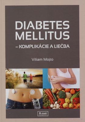 Diabetes melitus - komplikácie a liečba /