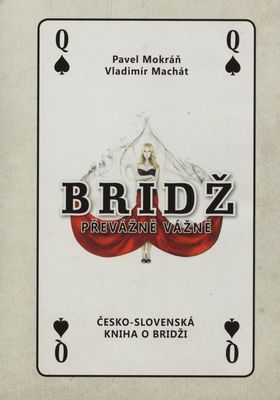 Bridž převážně vážně : česko-slovenská kniha o bridži /