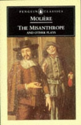 The Misanthrope and other plays /