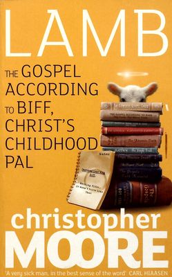 Lamb : the Gospel according to Biff, Christ´s childhood pal /