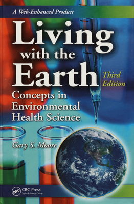 Living with the earth : concepts in environmental health science /