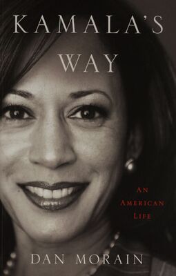 Kamala´s way : an american life /