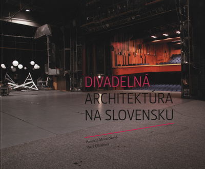 Divadelná architektúra na Slovensku /