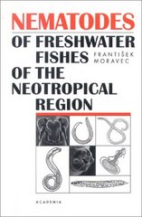 Nematodes of freshwater fishes of the neotropical region. /