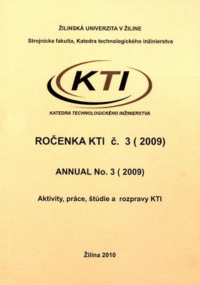 Ročenka Katedry Technologického inžinierstva : [aktivity, práce, štúdie a rozpravy KTI]. [č. 3 (2009)] /