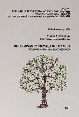 Determinanty rozvoja rodinného podnikania na Slovensku : vedecká monografia /