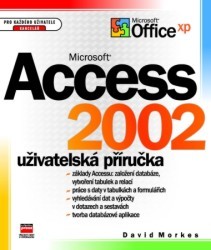 Microsoft Access 2002. : Uživatelská příručka. /