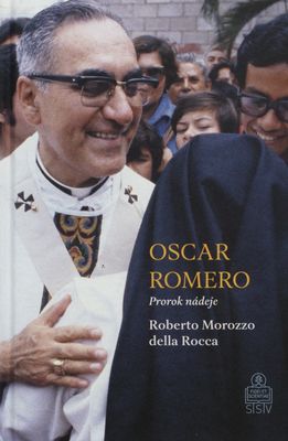 Oscar Romero : prorok nádeje /