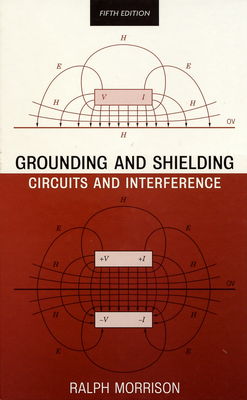 Grounding and shielding : circuits and interference /