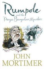 Rumpole and the penge bungalow murders /