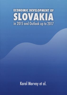 Economic development of Slovakia in 2015 and outlook up to 2017 /