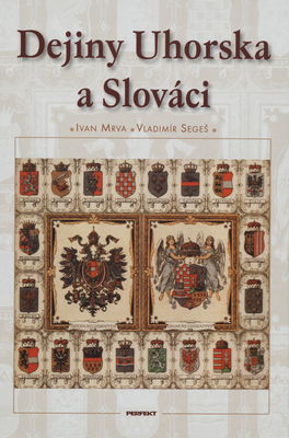 Dejiny Uhorska a Slováci /
